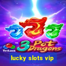 lucky slots vip